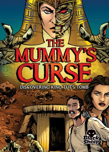 The Mummy’s Curse Discovering King Tut’s Tomb — Blake Hoena