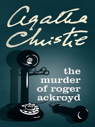 The Murder of Roger Ackroyd — Agatha Christie