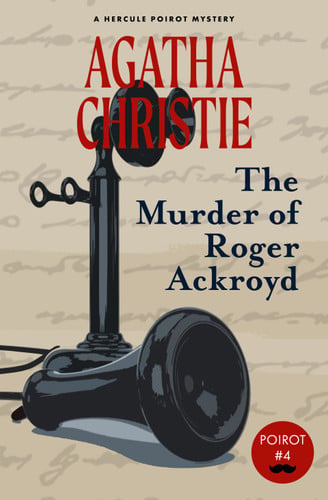 The Murder of Roger Ackroyd (Warbler Classics) — Agatha Christie