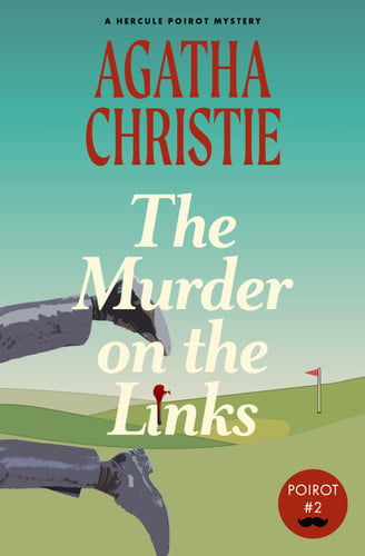 The Murder on the Links: A Hercule Poirot Mystery (Warbler Classics) — Agatha Christie