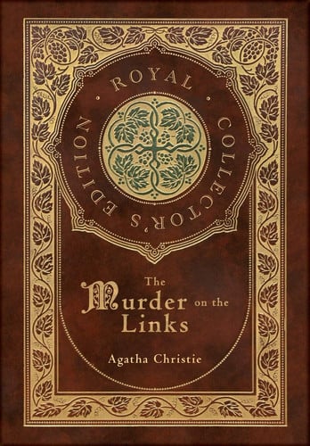The Murder on the Links (Royal Collector’s Edition) (Case Laminate Hardcover with Jacket) — Agatha Christie