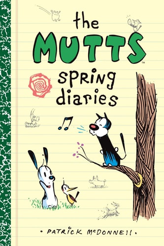The Mutts Spring Diaries — Patrick McDonnell