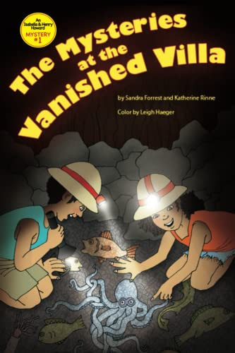 The Mysteries at the Vanished Villa An Isabella and Henry Howard Mystery #1 — Sandra Forrest
