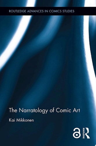 The Narratology of Comic Art — Kai Mikkonen