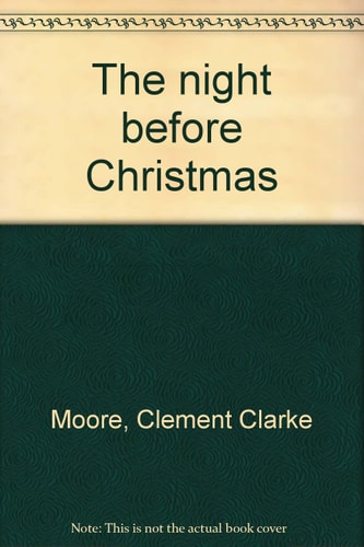 The Night Before Christmas — Clement Clarke Moore