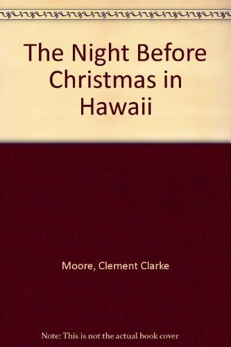 The Night Before Christmas in Hawaii — Clement Clarke Moore