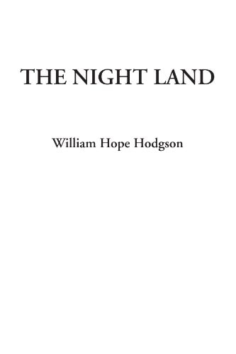 The Night Land — William Hope Hodgson