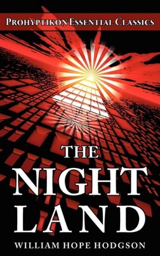 The Night Land — William Hope Hodgson
