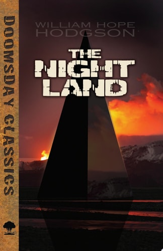 The Night Land — William Hope Hodgson