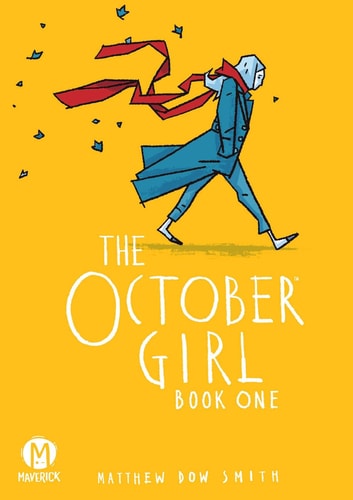 The October Girl Book One — Matthew Dow Smith