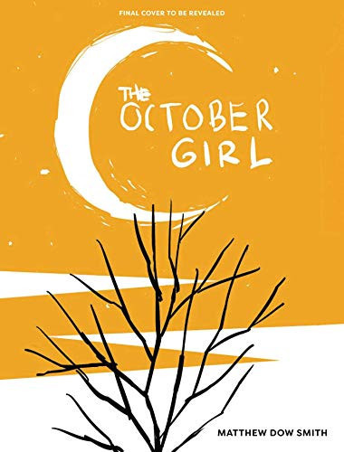 The October Girl Vol. 1 — Matthew Dow Smith