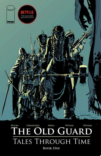 THE OLD GUARD: TALES THROUGH TIME — Greg Rucka