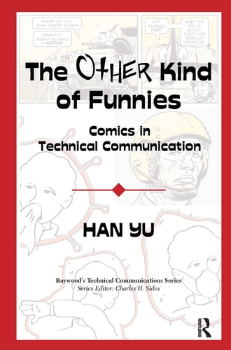 The Other Kind of Funnies Comics in Technical Communication — Han Yu