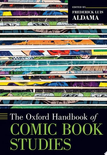 The Oxford Handbook of Comic Book Studies — Frederick Luis Aldama