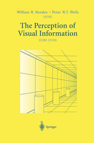 The Perception of Visual Information — William R. Hendee