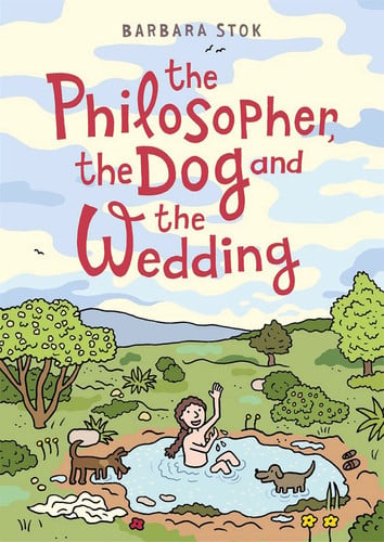The Philosopher, the Dog and the Wedding — Barbara Stok