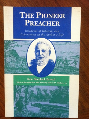 The Pioneer Preacher: Incidents of Interest, and Experiences in the Author’s Life — Bristol, Sherlock