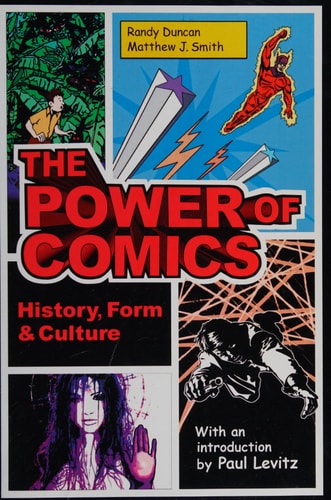 The Power of Comics: History, Form, and Culture — Duncan, Randy