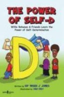 The Power of Self-D Willie Bohanon and Friends Learn the Power of Self-Determination — Kip Jones