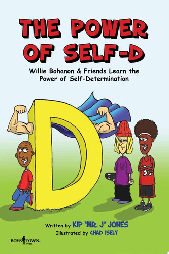 The Power of Self-D Willie Bohanon & Friends Learn the Power of Self-Determination — Kip Jones