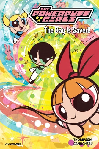 The Powerpuff Girls Vol. 1: the Day Is Saved — Kelly Thompson