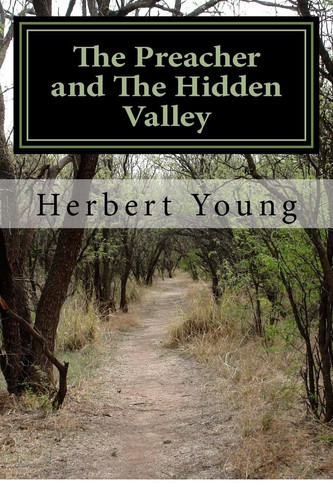 The Preacher and The Hidden Valley (Book 1) — Herbert Young