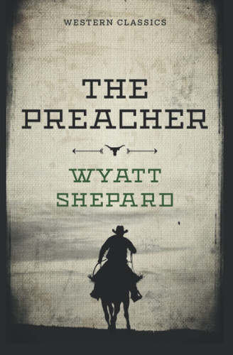 The Preacher — Wyatt Shepard