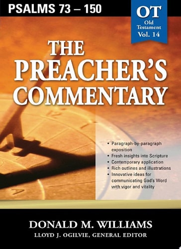 The Preacher’s Commentary – Vol. 14: Psalms 73-150 — Don Williams