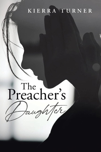 The Preacher’s Daughter — Kierra Turner