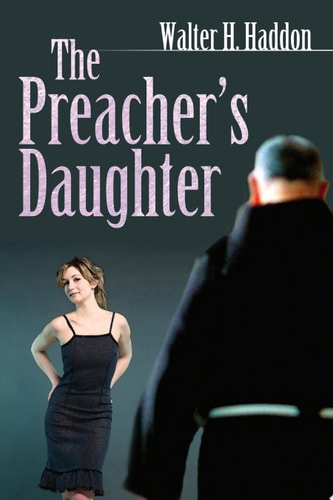 The Preacher’s Daughter — Walter Haddon