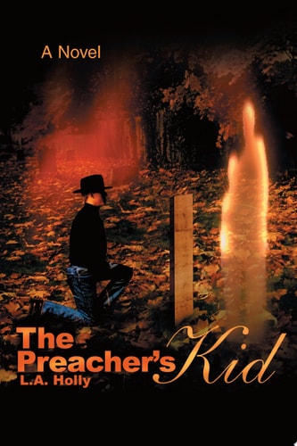 The Preacher’s Kid A Novel — L. A. Holly