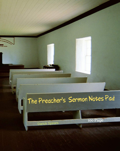 The Preacher’s Sermon Notes Pad — Darick Spears