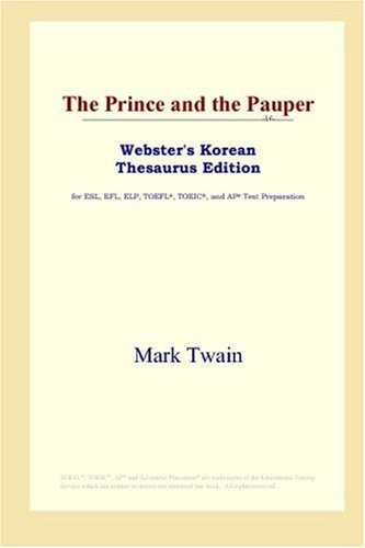 The Prince and the Pauper (Webster’s Korean Thesaurus Edition) — Twain, Mark