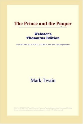 The Prince and the Pauper (Webster’s Thesaurus Edition) — Twain, Mark