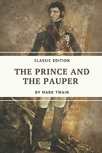 The Prince and the Pauper With Original Illustrations — Mark Twain