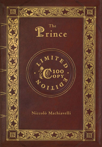 The Prince Annotated (100 Copy Limited Edition) — Niccolò Machiavelli