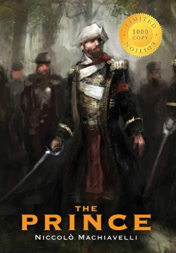 The Prince Annotated (1000 Copy Limited Edition) — Niccolo Machiavelli