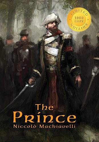 The Prince Annotated (1000 Copy Limited Edition) — Niccolò Machiavelli