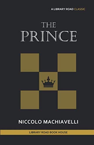 The Prince: Library Road Book House — Machiavelli, Niccolo