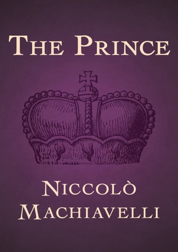 The Prince — Niccol? Machiavelli