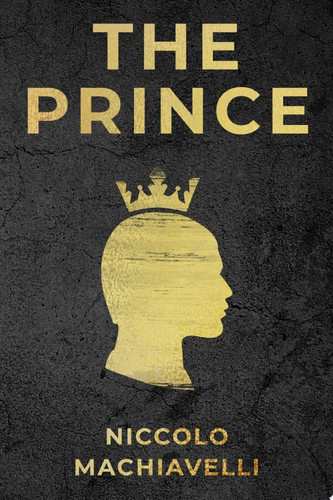 The Prince — Niccolo Machiavelli