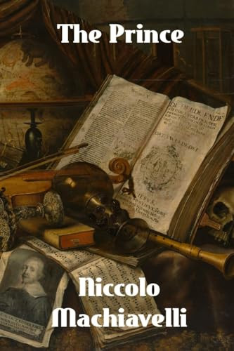 The Prince — Niccolo Machiavelli
