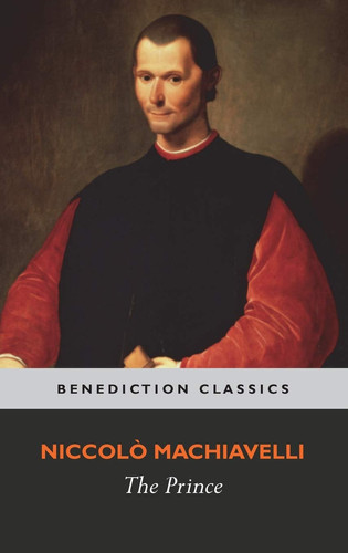 The Prince — Niccolo Machiavelli