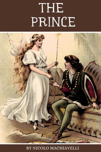 The Prince — Niccolo Machiavelli