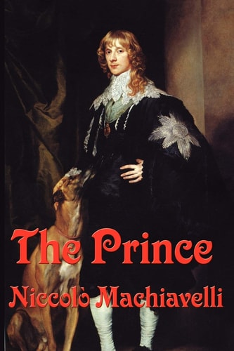 The Prince — Niccolò Machiavelli