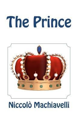 The Prince — Niccolò Machiavelli