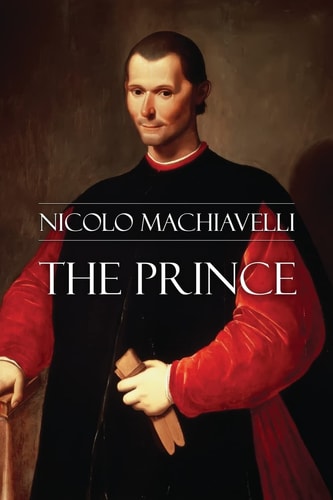The Prince — Nicolo Machiavelli