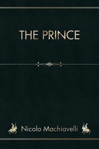 The Prince — Nicolo Machiavelli