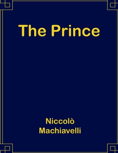 The Prince — Nicolo Machiavelli