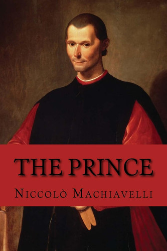 The Prince — Nicolo Machiavelli